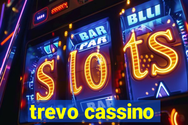 trevo cassino